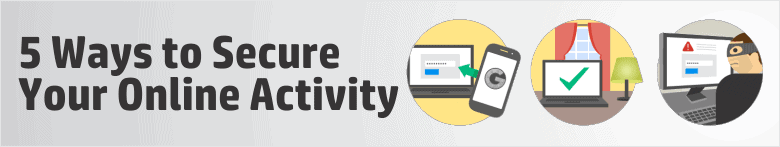 5 Ways to Improve Your Security for Online Activity