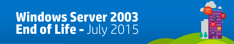 Windows Server 2003 / R2 End of Support Is Coming