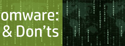 Ransomware: 5 Do’s And Don’ts
