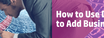 How to Use Data to Add Business Value