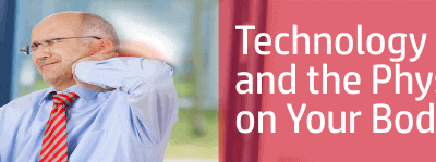 Technology Usage and the Physical Effects on Your Body