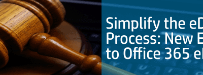 Simplify the eDiscovery Process: New Enhancements to Office 365 eDiscovery
